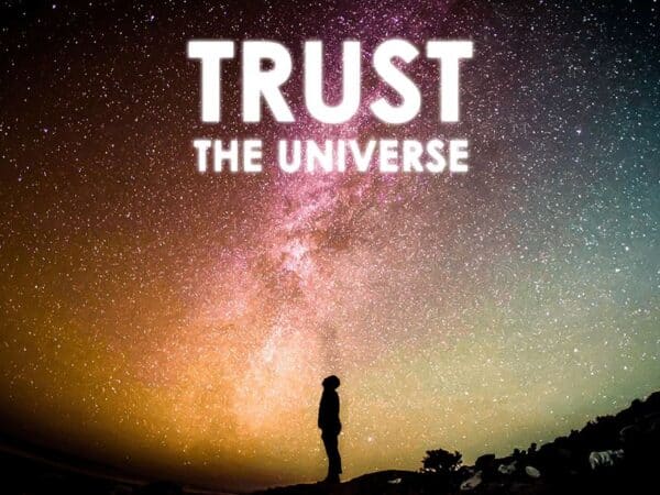 50 Empowering Affirmations for Trusting the Universe and Unlock Its Infinite Blessings