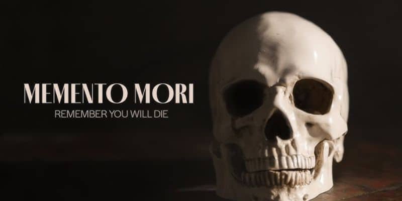 The Stoic Meaning of Memento Mori & Why It Matters